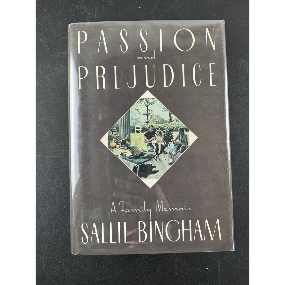 Passion and Prejudice‎ A Family Memoir by Sallie Bingham 1989 Hardcover